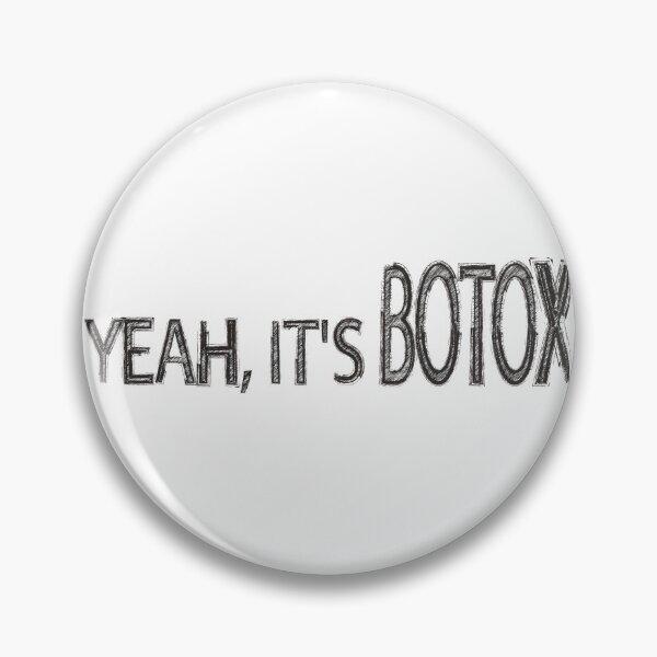 Item preview, YEAH, IT'S BOTOX designed and sold by hmgrafi36.