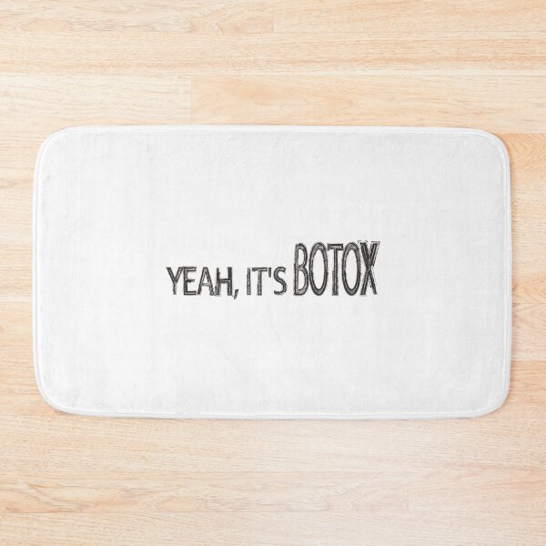 Item preview, YEAH, IT'S BOTOX designed and sold by hmgrafi36.