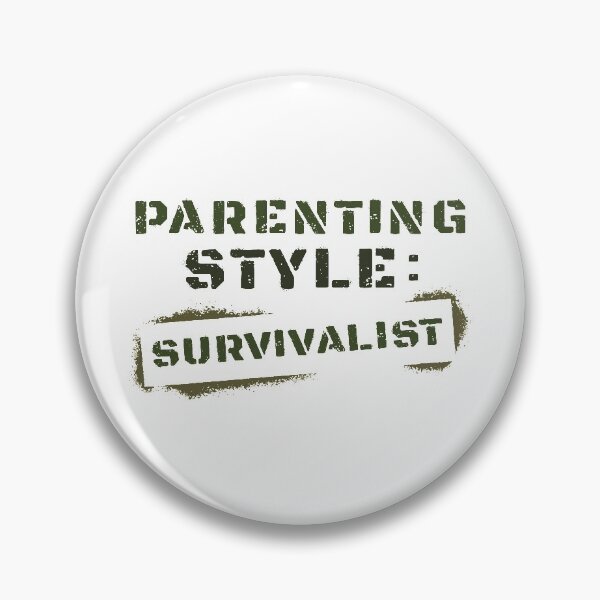 Item preview, Parenting Style Survivalist designed and sold by cherrific.