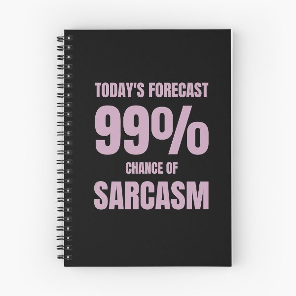 Item preview, 99% Chance Of Sarcasm. designed and sold by ana1moreira.