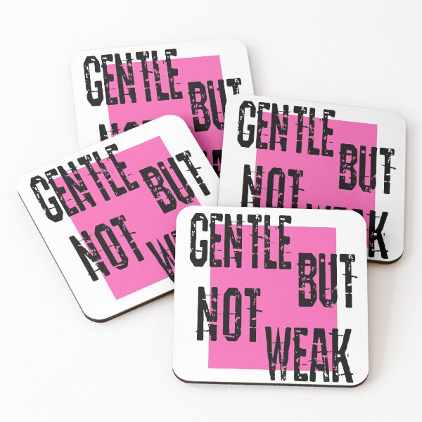 Item preview, Gentle but not weak quote designed and sold by najack.