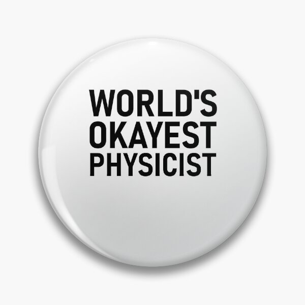 Item preview, Worlds Okayest Physicist Gift Physics Nerd Idea designed and sold by LeMuesch.