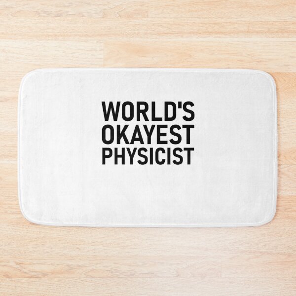 Item preview, Worlds Okayest Physicist Gift Physics Nerd Idea designed and sold by LeMuesch.