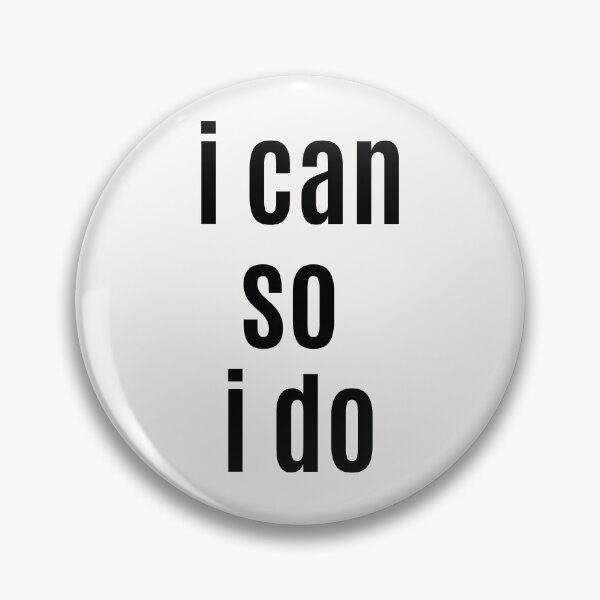 Item preview, I can, so I do. Text only design. Black text. designed and sold by JellyBeenzz.