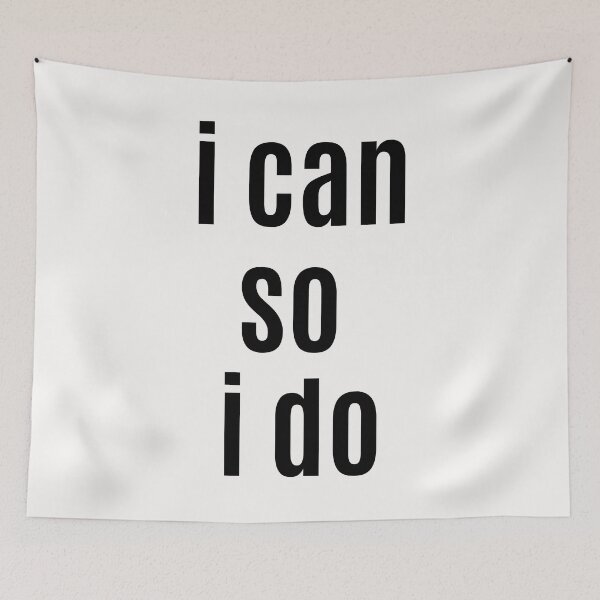 Item preview, I can, so I do. Text only design. Black text. designed and sold by JellyBeenzz.
