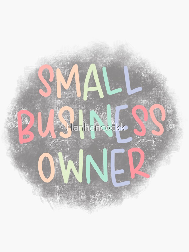 Thumbnail 3 of 3, Sticker, Small Business Owner designed and sold by Hanhancockk.