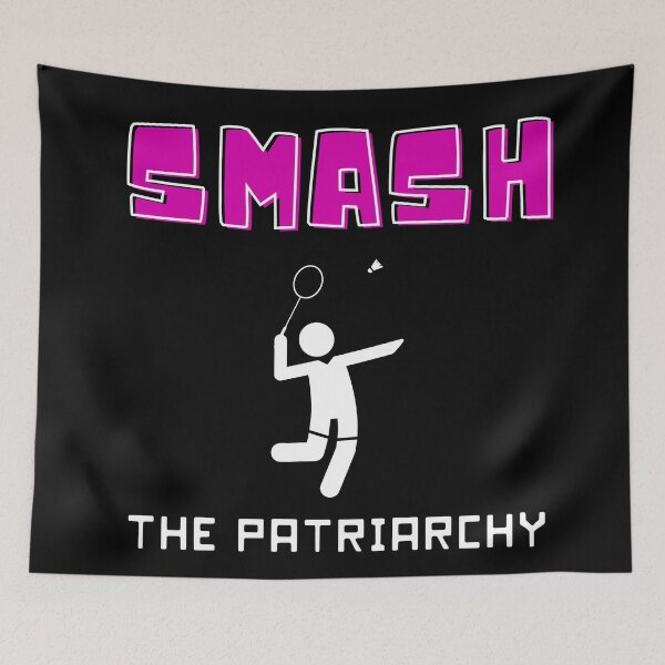 Item preview, Smash the patriarchy- funny badminton theme designed and sold by NikitaAg.