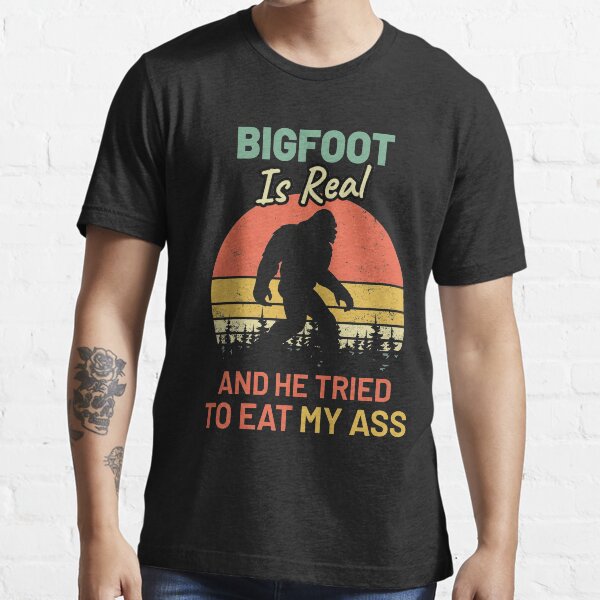 bigfoot is real shirt