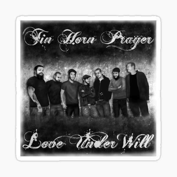 "Tin Horn Prayer Love Under Will" Sticker by dextrahoffman Redbubble