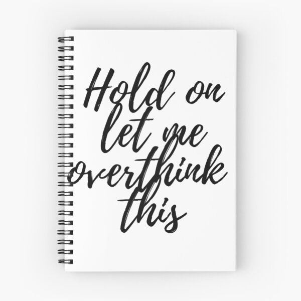 Item preview, Hold on let me overthink this designed and sold by HappyDays-.