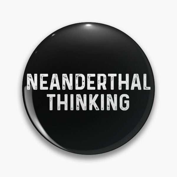 Item preview, Neanderthal thinking funny political humor  designed and sold by alenaz.