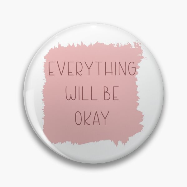 Item preview, Everything Will Be OK designed and sold by Violet Treasures.