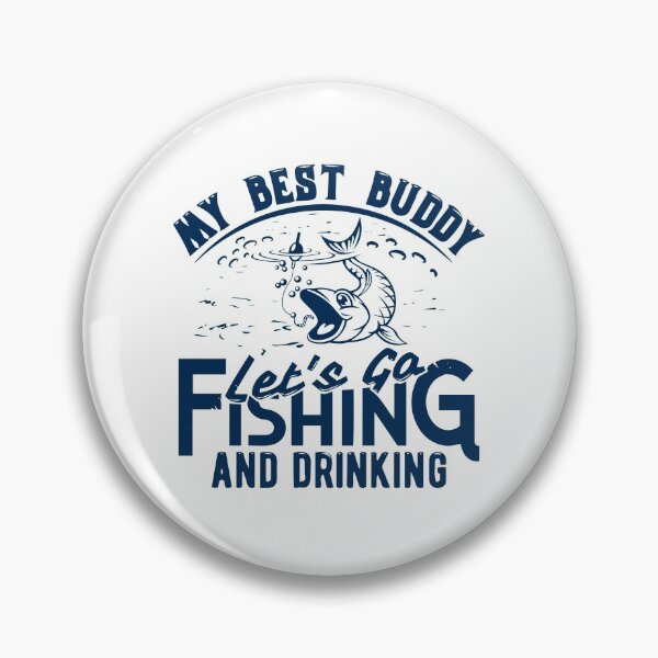 Item preview, My best Buddy Let's so Fishing and Drinking designed and sold by TshirtStoreBD24.