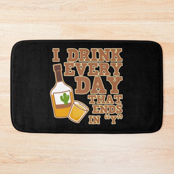 Item preview, Drink Every Day That Ends In Y Gift designed and sold by TTFMerch.