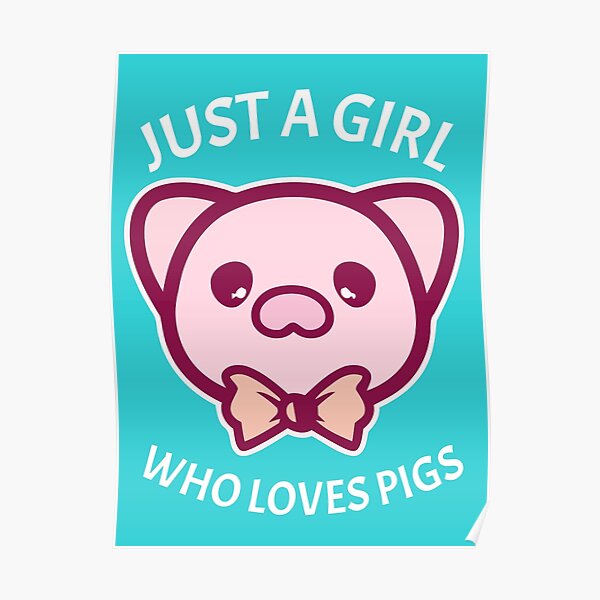 Girl Who Loves Pigs - D'Tees Shop Poster