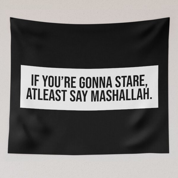 Item preview, If You're Gonna Stare At least Say Mashallah Allah designed and sold by Sour Soul.