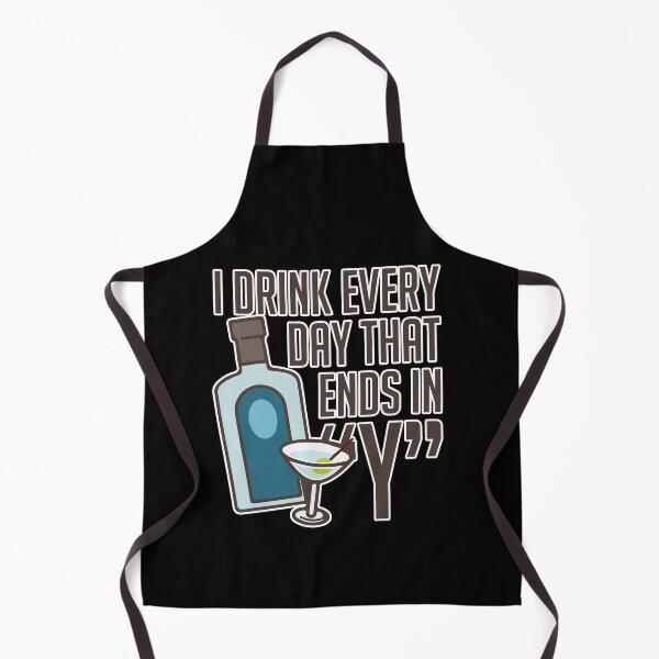 Item preview, I Drink Every Day That Ends In Y Gift designed and sold by TTFMerch.