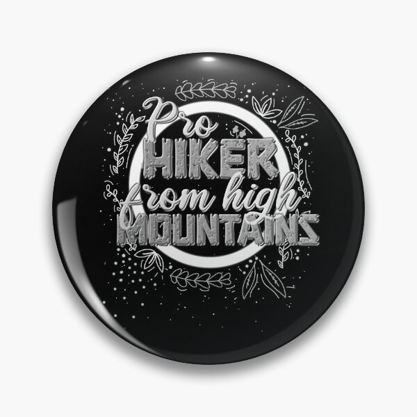 Item preview, High Mountains Hiker Sayings designed and sold by AOCreativeProd.
