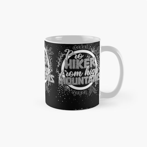 Item preview, High Mountains Hiker Sayings designed and sold by AOCreativeProd.