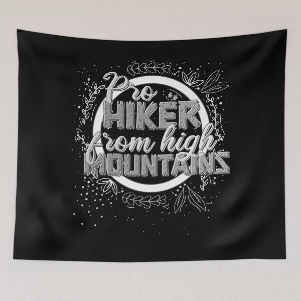 Item preview, High Mountains Hiker Sayings designed and sold by AOCreativeProd.