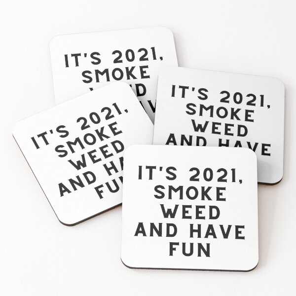 Item preview, ITS 2021 SMOKE WEED HAVE FUN | Smart Successful Stoner | Weed Memes |  designed and sold by AlfaEcho.