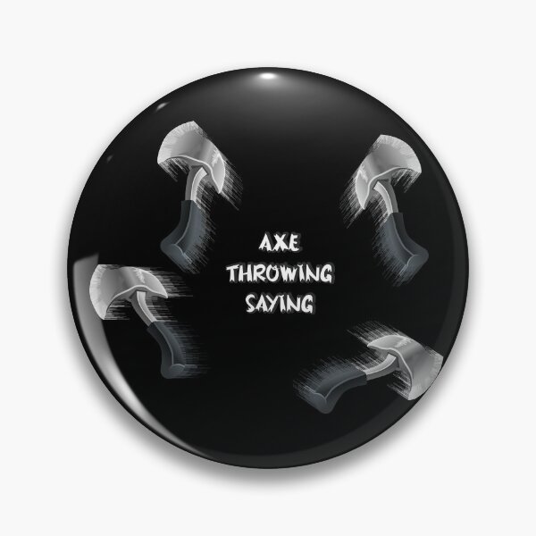 Item preview, Axe Throwing Saying designed and sold by Flash Flick Ideas.
