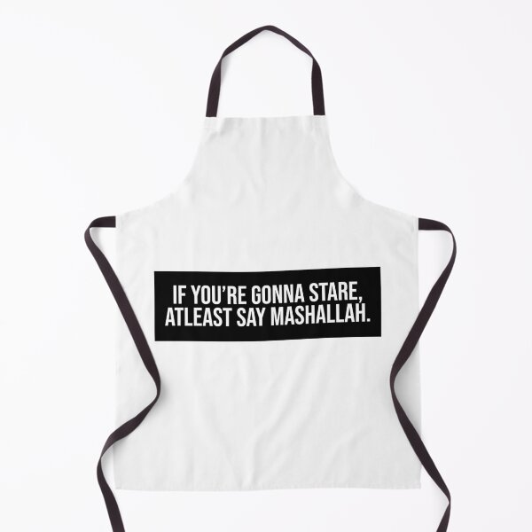 Item preview, If You're Gonna Stare At least Say Mashallah Islam designed and sold by Sour Soul.