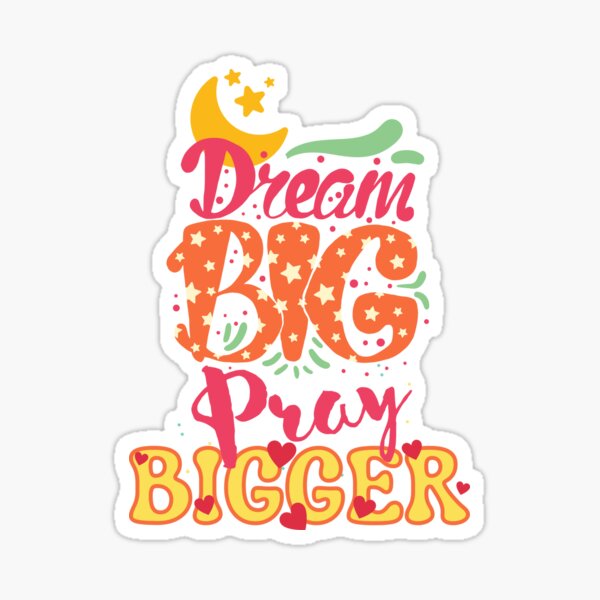 Item preview, Dream Big, Pray Bigger designed and sold by leBoosh-Designs.