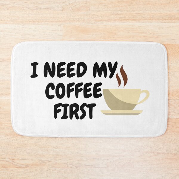 Item preview, I Need My Coffee First designed and sold by Doucheka.