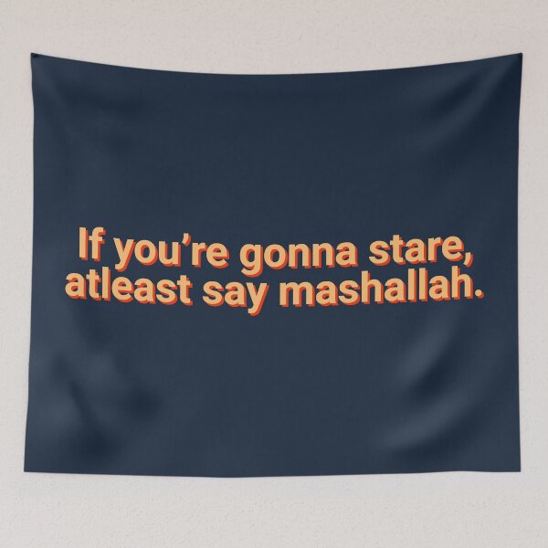 Item preview, If You're Gonna Stare At least Say Mashallah God designed and sold by Sour Soul.