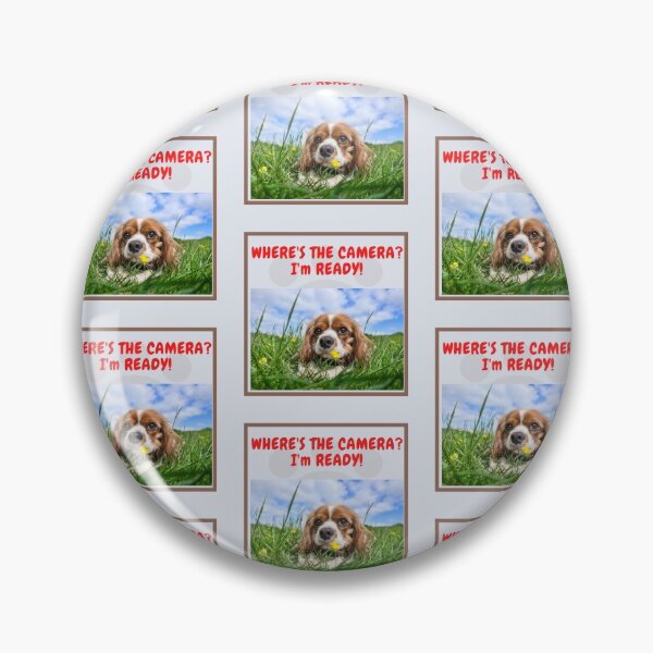 Item preview, " WHERE'S THE CAMERA? I'M READY! " CUTE DOG DESIGN designed and sold by findsbyjune374.