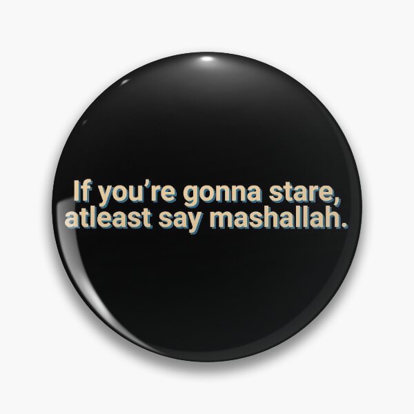 Item preview, If You're Gonna Stare At least Say Mashallah Beauty designed and sold by Sour Soul.