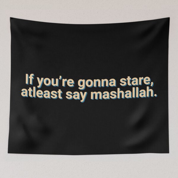 Item preview, If You're Gonna Stare At least Say Mashallah Beauty designed and sold by Sour Soul.