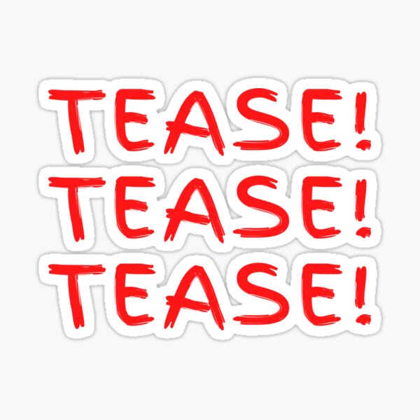 Item preview, Tease Tease Tease!  designed and sold by Carquest61.