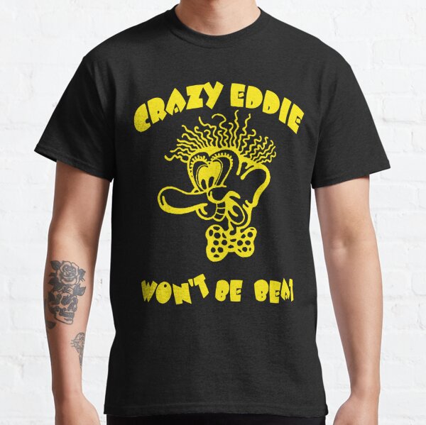 crazy eddie tshirt