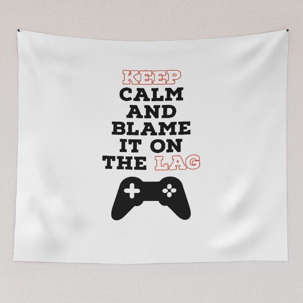 Item preview, Keep calm and blame it on the lag- I game therefore I am gamer designed and sold by MNSDesignHub.