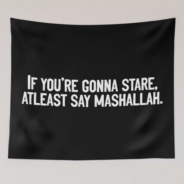 Item preview, If You're Gonna Stare At least Say Mashallah Pretty designed and sold by Sour Soul.