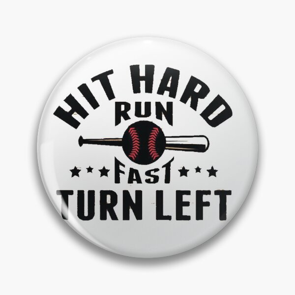 Item preview, Hit Hard Run Fast Turn Left "Baseball" designed and sold by MrAbde.