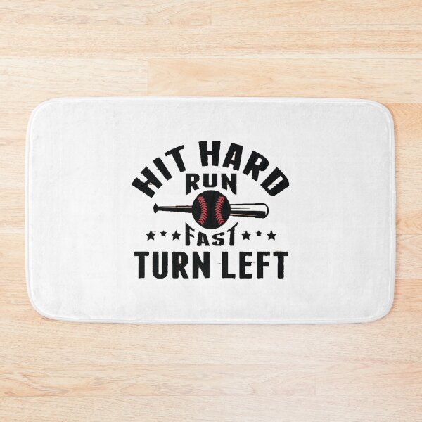 Item preview, Hit Hard Run Fast Turn Left "Baseball" designed and sold by MrAbde.