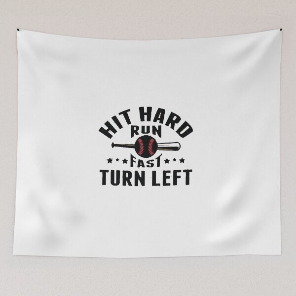 Item preview, Hit Hard Run Fast Turn Left "Baseball" designed and sold by MrAbde.