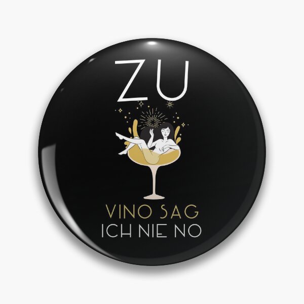 Item preview, Zu vino sag ich nie no designed and sold by max-art-lvl.