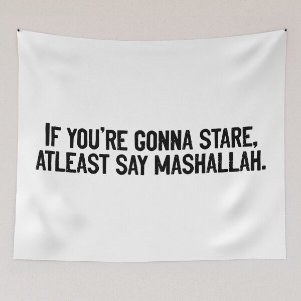 Item preview, If You're Gonna Stare At least Say Mashallah Islamic designed and sold by Sour Soul.