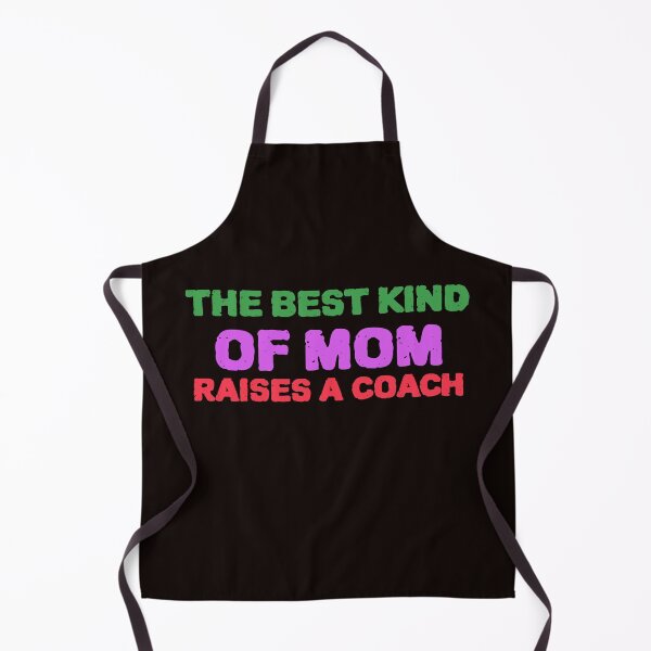 Item preview, The Best Kind Of Mom Raises A Coach designed and sold by YourEssentials.