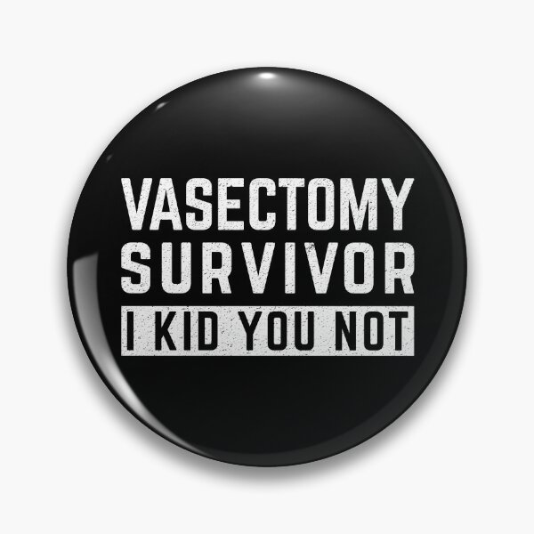 Item preview, Vasectomy Survivor I Kid You Not Funny Vasectomy  designed and sold by DamnGoodDesign.