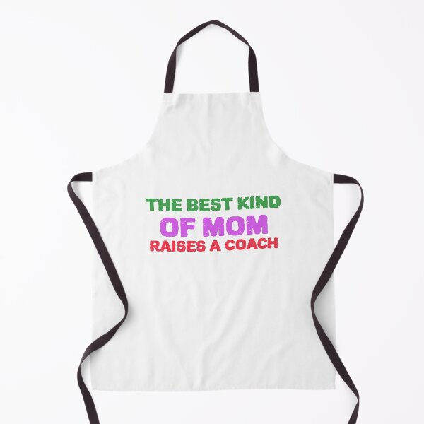 Item preview, The Best Kind Of Mom Raises A Coach designed and sold by YourEssentials.