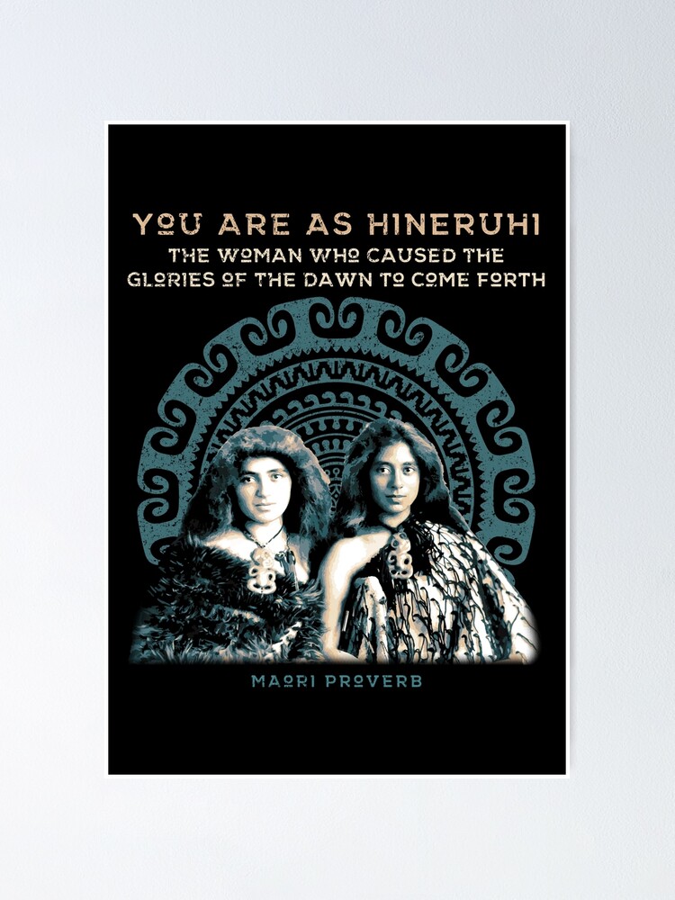 You Are As Hineruhi, Maori Proverb, New Zealand, Motivational