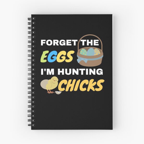 Item preview, Forget The Eggs I'm Hunting Chicks designed and sold by momsnpops.