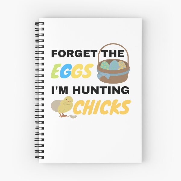 Item preview, Forget The Eggs I'm Hunting Chicks designed and sold by momsnpops.