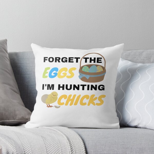 Item preview, Forget The Eggs I'm Hunting Chicks designed and sold by momsnpops.