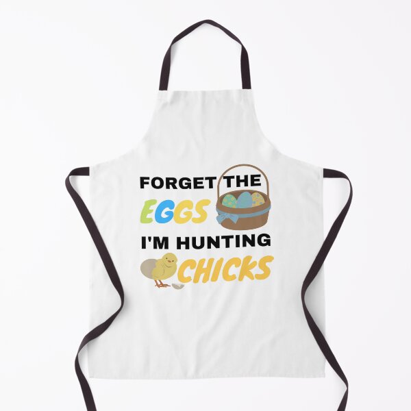 Item preview, Forget The Eggs I'm Hunting Chicks designed and sold by momsnpops.